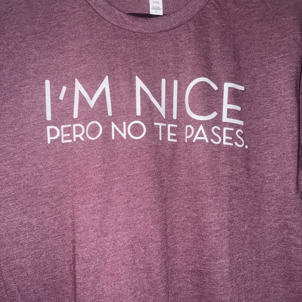 Women’s Graphic Tee | “I’M NICE PERO NO TE PASES” | NWOT - Picture 2 of 3